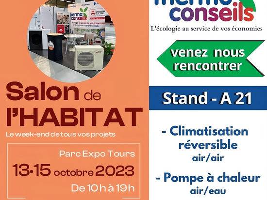 Thermo conseils sera présent au salon de l’habitat de Tours du 13 au 15 Octobre 2023