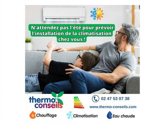 N'attendez pas l'été pour prévoir l'installation de la climatisation chez vous !