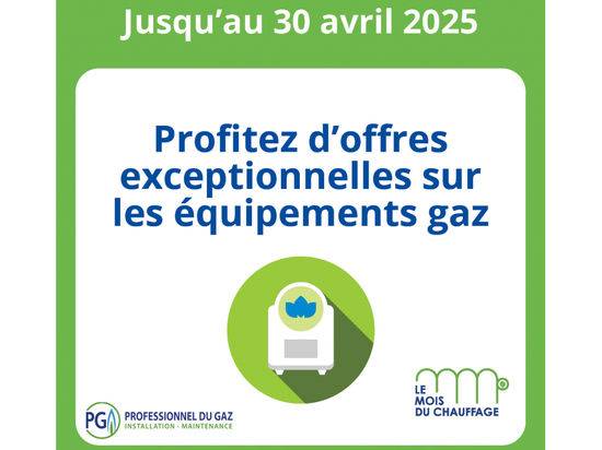 Le Mois du Chauffage : Profitez d'offres exclusives sur les équipements au gaz